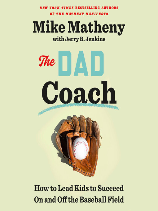 Title details for The Dad Coach by Mike Matheny - Available